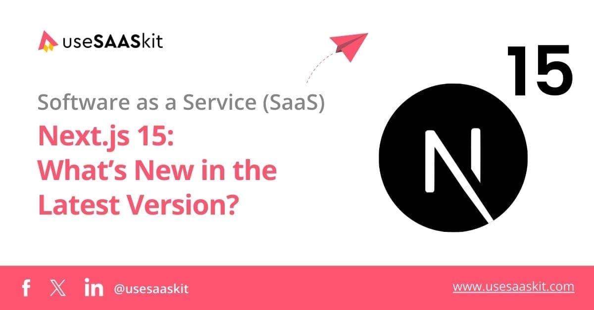 Next.js 15: What’s New in the Latest Version?
